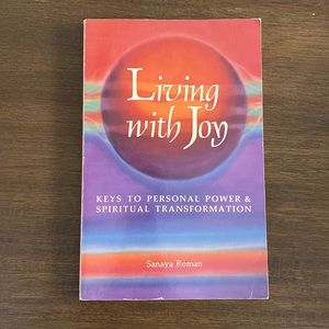 Living with Joy: Keys to Personal Power and Spiritual Transformation (1986)